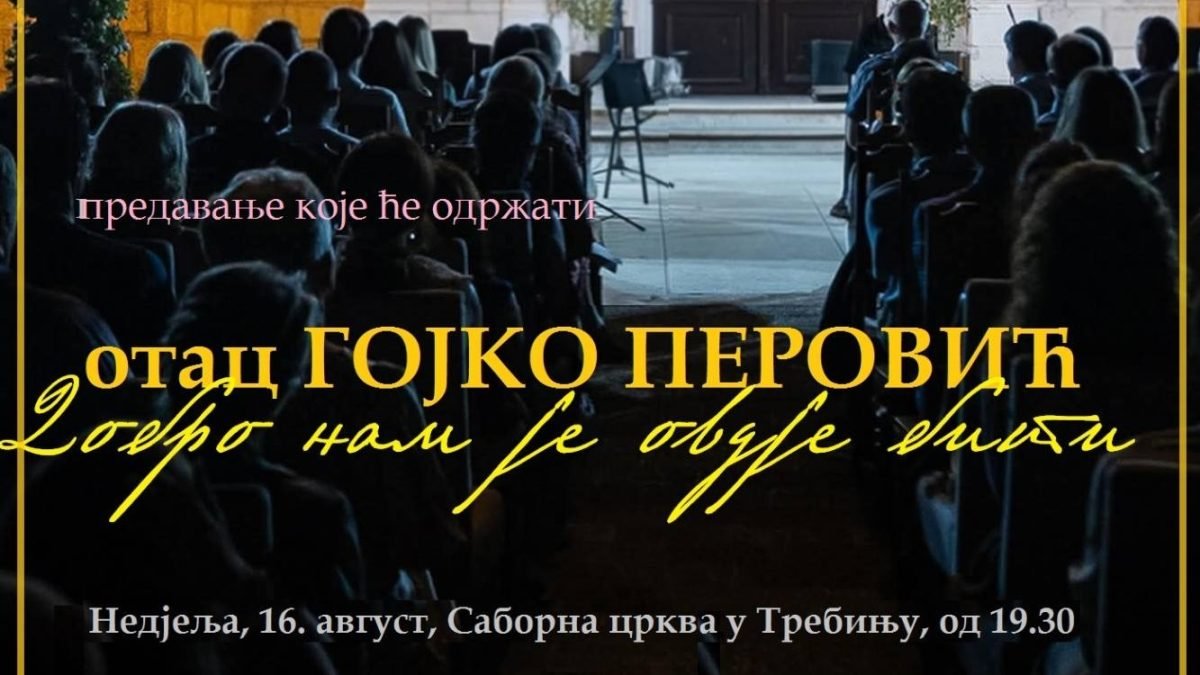 Најава – Предавање о. Гојка Перовића 16. августа 2026.